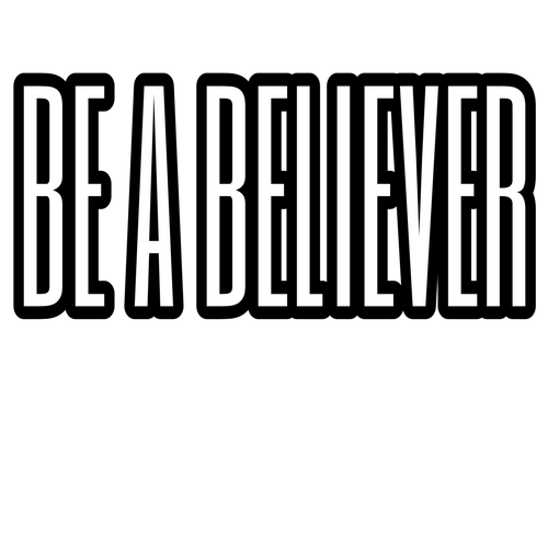 Be A Believer